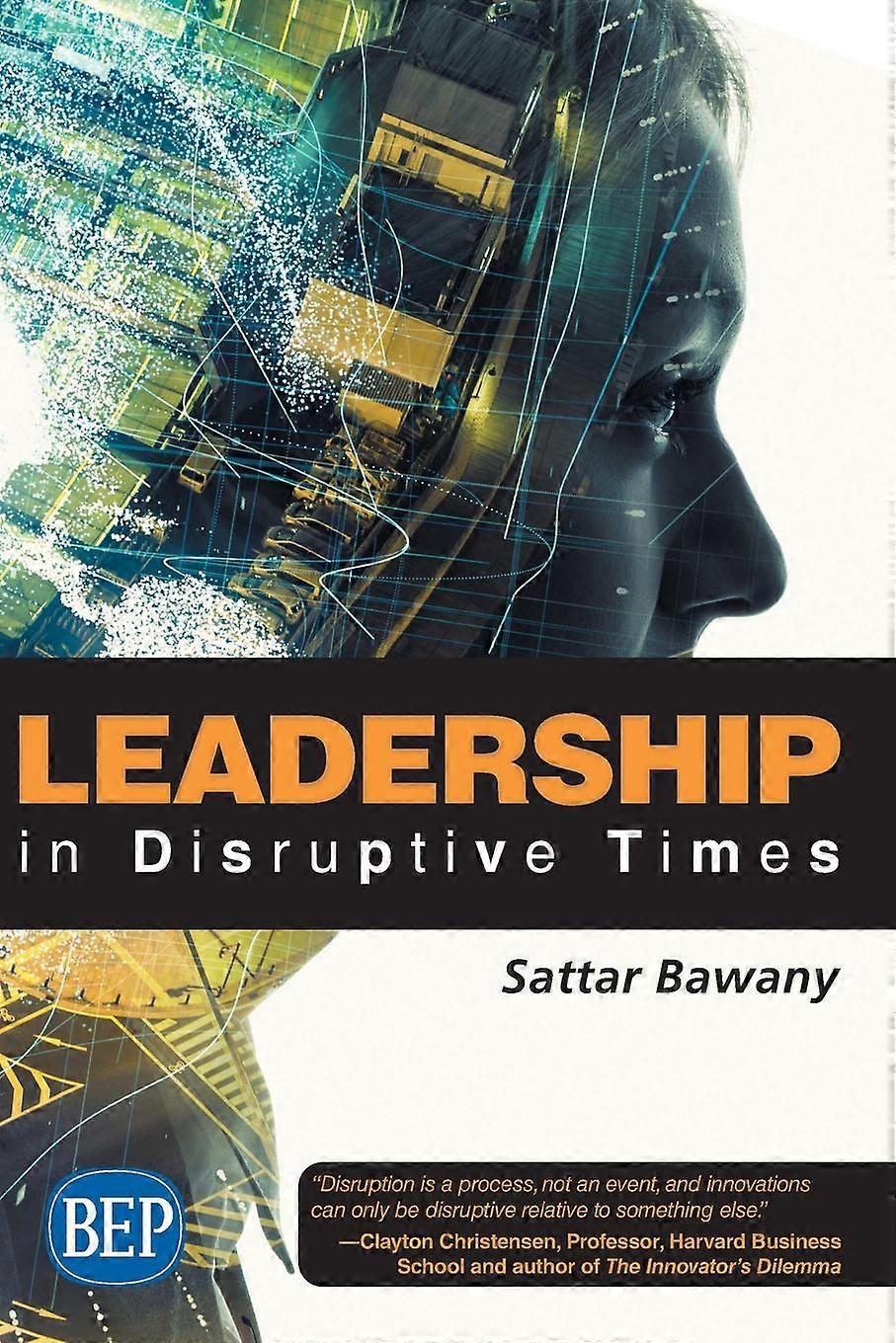 Leadership In Disruptive Times by Sattar Bawany Paperback Book