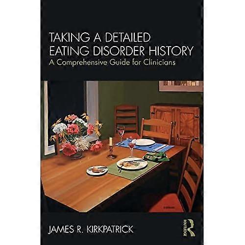 Taking a Detailed Eating Disorder History: A Comprehensive Guide for Clinicians
