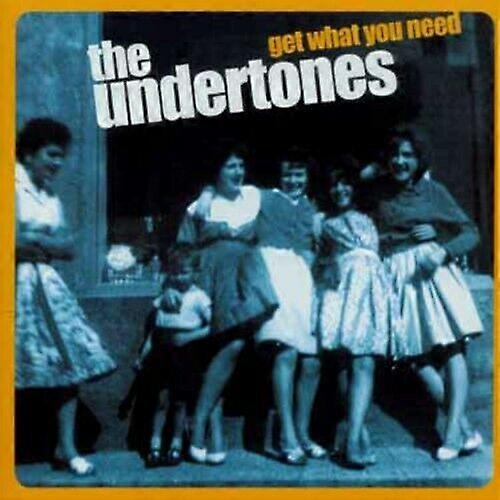 Undertones Get What You Need CD