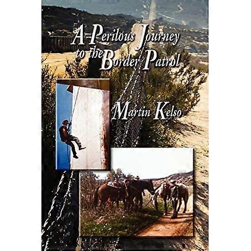 A Perilous Journey to the Border Patrol