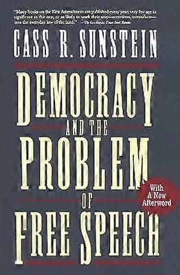 Democracy and the Problem of Free Speech
