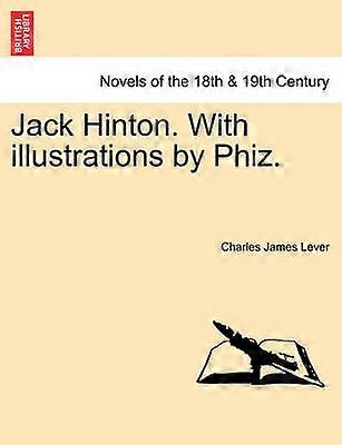 Jack Hinton Con ilustraciones de Phiz