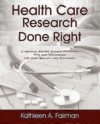 Health Care Research Done Right