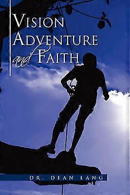 VISION ADVENTURE and FAITH