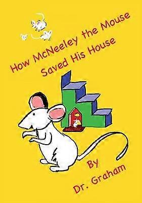 How McNeeley the Mouse Saved His House
