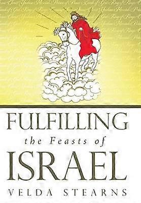 Fulfilling the Feasts of Israel