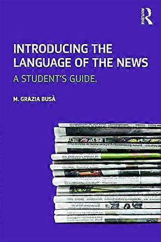 Introducing the Language of the News: A Students Guide