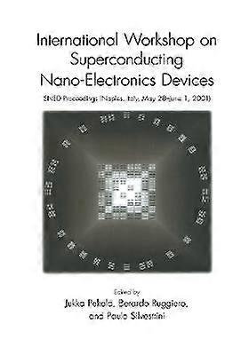International Workshop on Superconducting Nano-Electronics Devices