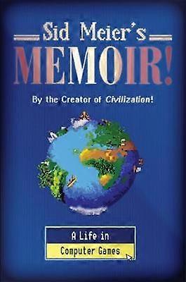 Les mémoires de Sid Meier !
