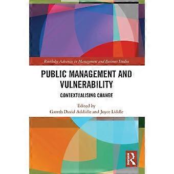 Public Management And Vulnerability Contextualising Change - Taylor & Francis Ltd