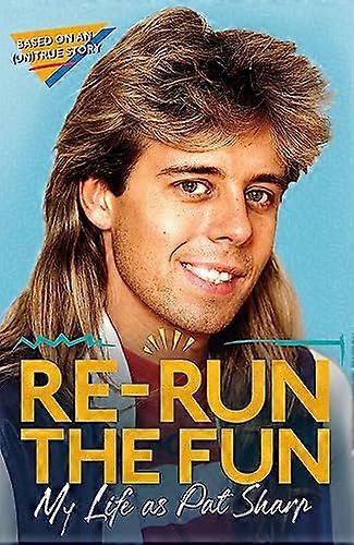 Re run the Fun: My Life as Pat Sharp