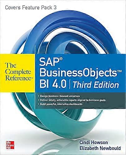 SAP BusinessObjects BI 4.0 The Complete Reference 3/E