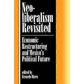 Neoliberalisme Revisited: economische herstructurering en de politieke toekomst van Mexico