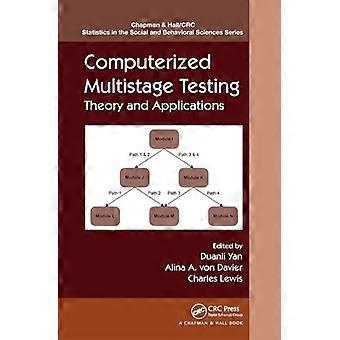 Computergestütztes mehrstufiges Testen: Theorie und Anwendungen (Chapman & Hall/CRC Statistics in the Social and Behavioral Sciences)