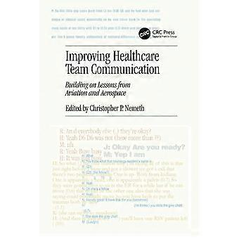Teamcommunicatie in de gezondheidszorg verbeteren: voortbouwen op lessen uit de lucht- en ruimtevaart