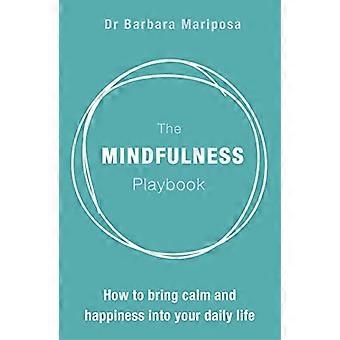 Mindfulness Playbook: Hur att få lugn och lycka i ditt dagliga liv