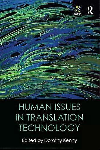 Human Issues In Translation Technology - Taylor & Francis Ltd
