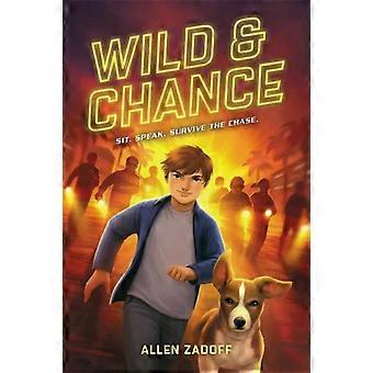 Wild & Chance - Allen Zadoff