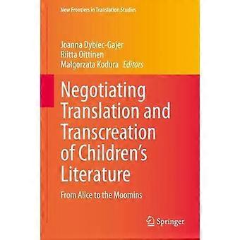 Negotiating Translation And Transcreation Of Children's Literature From Alice To - Springer Nature B.V - Hardcover - en Book