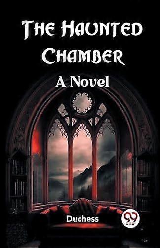 The haunted chamber a novel