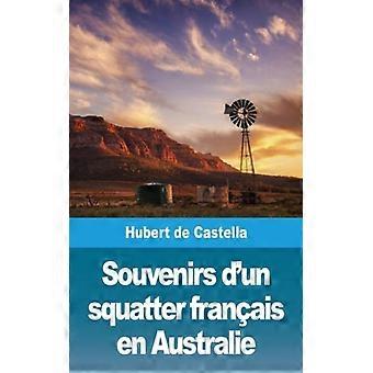 Souvenirs D'un Squatter Franais En Australie