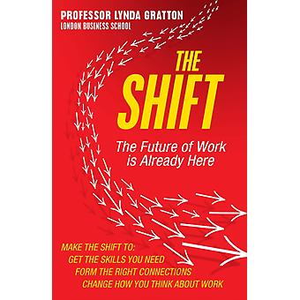 El cambio: El futuro del trabajo ya está aquí - Lynda Gratton