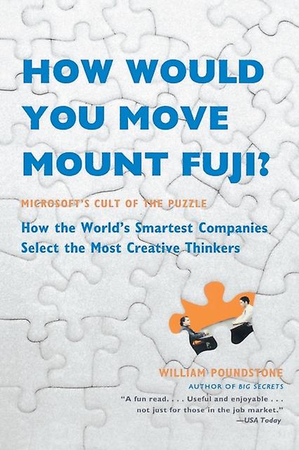 How Would You Move Mount Fuji Microsofts Cult Of The Puzzle by William Poundstone Paperback Book