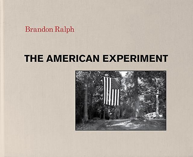 The American Experiment by Brandon Ralph Hardback Book