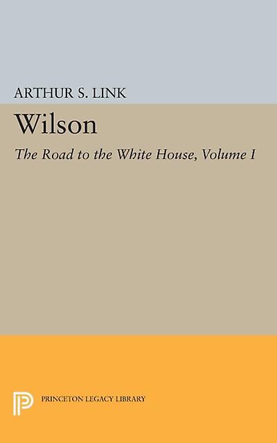 Wilson Volume I by Arthur Stanley Link Paperback Book