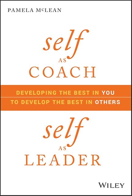 Self As Coach Self As Leader by Pamela McLean Hardback Book