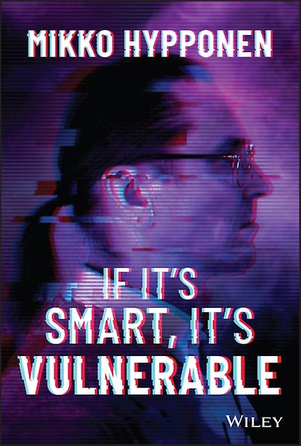 If Its Smart Its Vulnerable by Mikko Hypponen Paperback Book