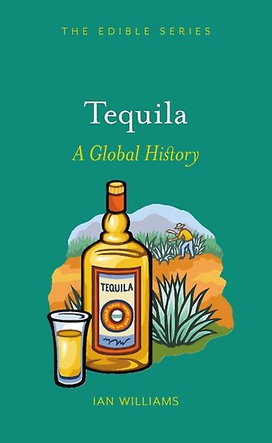 Tequila by Ian Williams Hardback Book