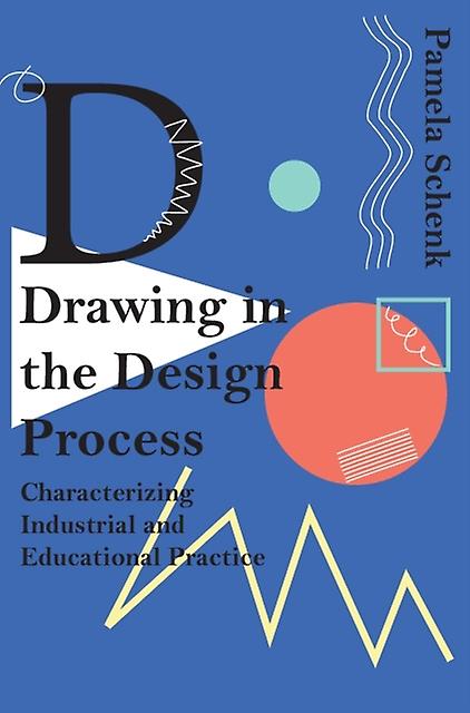 Drawing In The Design Process by Pamela Schenk Hardback Book