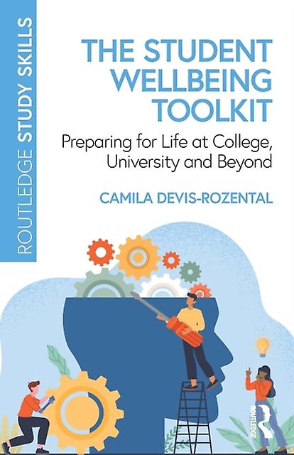The Student Wellbeing Toolkit by Devis-Rozental, Camila Bournemouth University, UK Paperback