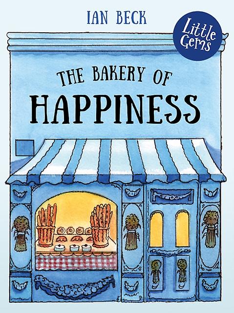 The Bakery Of Happiness by Ian Beck Paperback