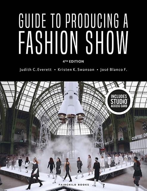 Guide To Producing A Fashion Show by F. & Jose Blanco Fashion Institute of Technology & USA Multiplecomponent retail product Book