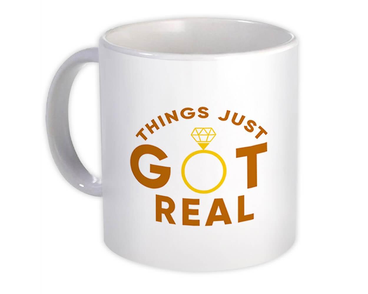 Gift Mug: Things got real Engagement
