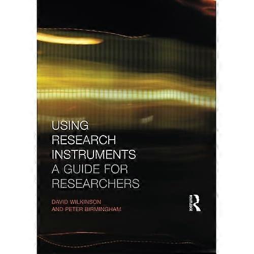 Using Research Instruments: A Guide for Researchers