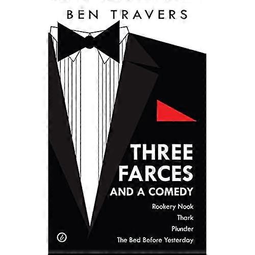 Ben Travers: Three Farces and a Comedy (Oberon Modern Playwrights)