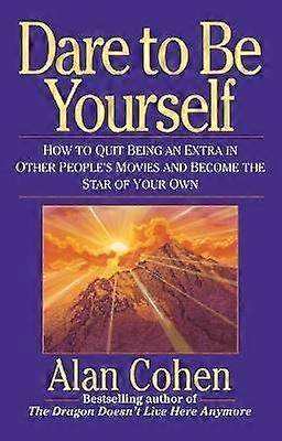 Dare to Be Yourself