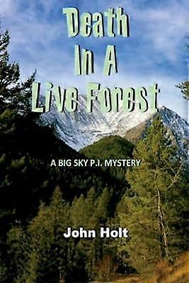 Death in a Live Forest Volume 1 Big Sky PI