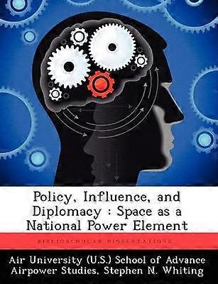 Policy Influence and Diplomacy Space as a National Power Element