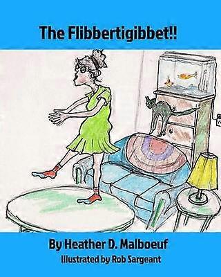 The Flibbertigibbet!!