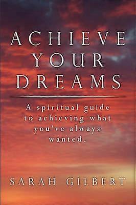 Achieve Your Dreams