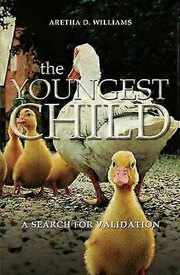 The Youngest Child A Search for Validation