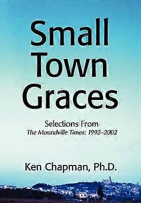 Small Town Graces Selections From