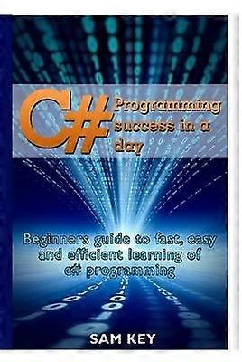 C# Programming Success in A Day