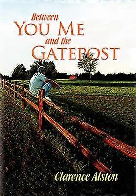 Between You Me and the Gatepost