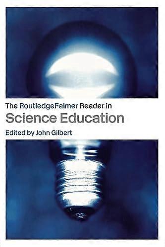 The RoutledgeFalmer Reader in Science Education