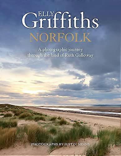Norfolk: A photographic journey through the land of Ruth Galloway